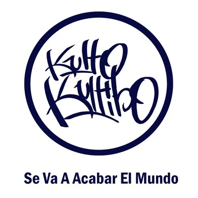 Se Va a Acabar el Mundo 专辑 Kulto Kultibo