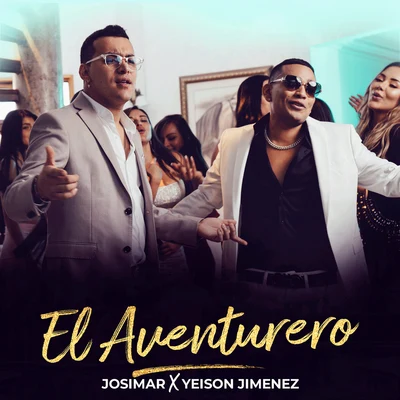 El Aventurero (with Yeison Jimenez) 專輯 Jessi Uribe/Ciro Quiñonez/Yeison Jimenez