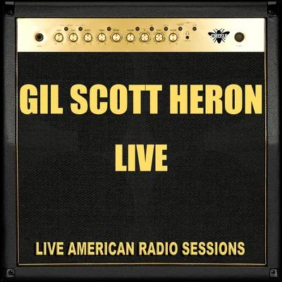 Gil Scott-Heron Gil Scott Heron Live (Live)