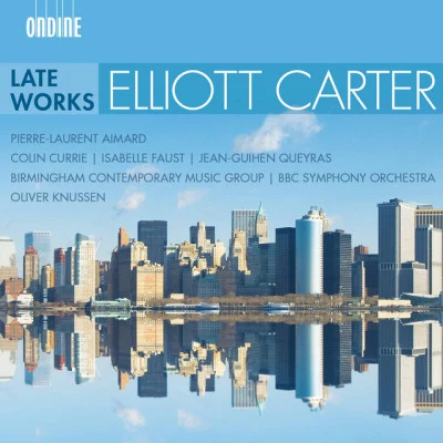 Carter: Late Works 專輯 BBC Wireless Symphony Orchestra/Cyril Gardiner/Carl Bernard/Carleton Hobbs/Bbc Symphony Orchestra