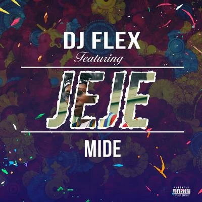 JeJe (Feat. Mide) 專輯 Big Poppa/Da Hood Mayor/Phunkdawg/DJ Flex