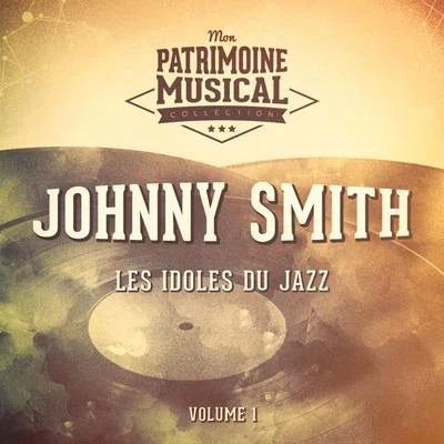 Les idoles du Jazz : Johnny Smith, Vol. 1 专辑 Johnny Smith/Stan Getz