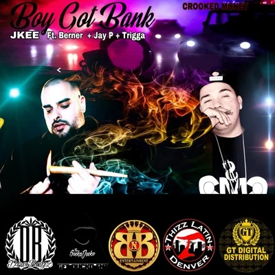 Boy Got Bank (feat. Berner, Jay P & Trigga) 專輯 Snub Loco/Jkee