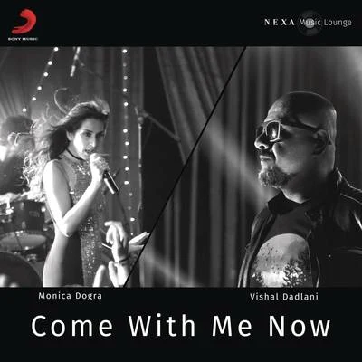 Come With Me Now 專輯 Vishal Dadlani/Raja Hasan/Shreya Ghoshal/Vishal-Shekhar/Amanat Ali