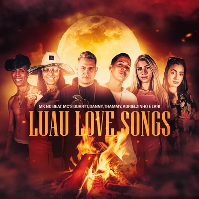 Luau Love Songs (feat. Thammy, Adrielzinho & MC Lari) (Acústico) 专辑 MC Tubah/Mc Danny