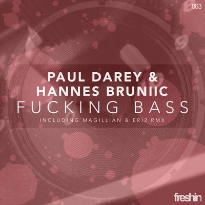 Paul Darey and Hannes Bruniic - ****ing Bass 專輯 Hannes Bruniic/Melanie Brown