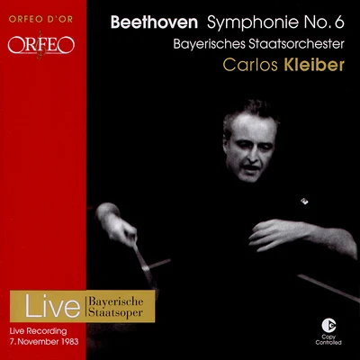 Carlos Kleiber BEETHOVEN, L. van: Symphony No. 6, "Pastoral" (Bavarian State Orchestra, C. Kleiber)