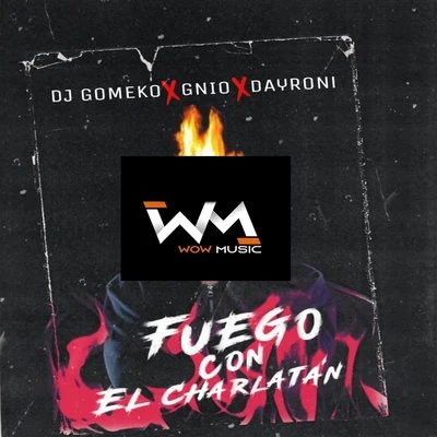 Fuego con el Charlatan 專輯 Anubix/Wow Popy/Dj Gomeko