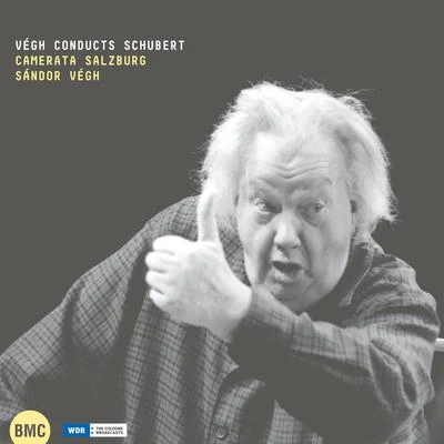 Schubert: Végh Conducts Schubert 專輯 Sandor Vegh/Yehudi Menuhin/Pablo Casals/Ernst Wallisch/Rudolf Serkin