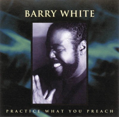 Barry White Practice What You Preach