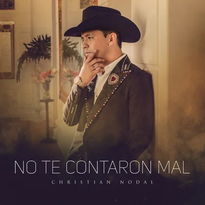 No Te Contaron Mal 专辑 Christian Nodal