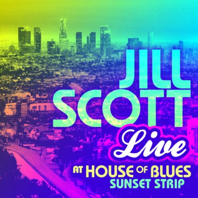 Live At House of Blues 专辑 Jill Scott