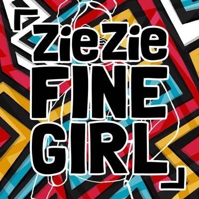 Fine Girl 專輯 ZieZie/Sigala