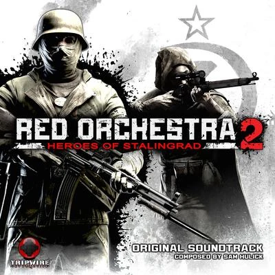 Red Orchestra 2: Heroes Of Stalingrad (Original Soundtrack) 专辑 Sam Hulick/Christopher Lennertz