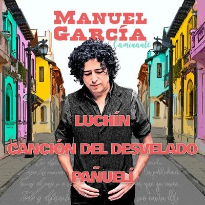 Manuel García: Caminante (En Vivo) 專輯 Manuel Garcia