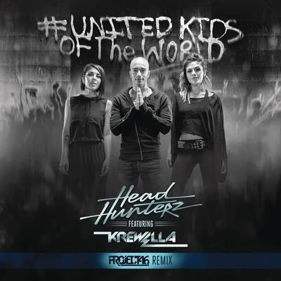 HeadhunterzWildstylezNoisecontrollers United Kids of the World (Project 46 Remix)