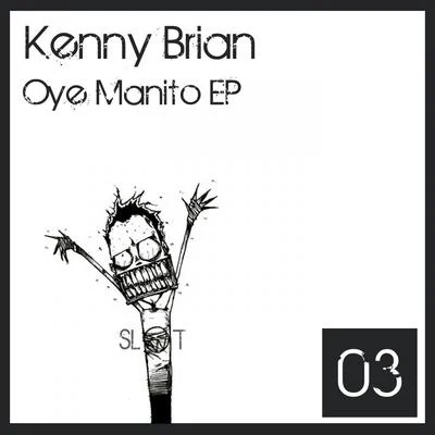 Oye Manito EP 專輯 Kenny Brian/Bryan Dalton