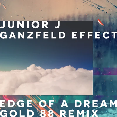 Edge Of A Dream (Gold 88 Remix) 专辑 Ganzfeld Effect