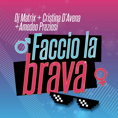 Faccio la brava 专辑 DJ Matrix