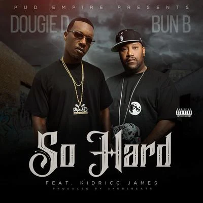 So Hard 專輯 Bun B