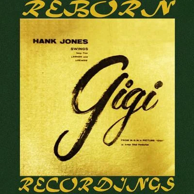 Swings Songs From Lerner and Loewes&#x27; Gigi (HD Remastered) 专辑 Hank Jones