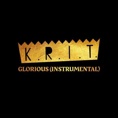 Glorious (Instrumental) 專輯 Big K.R.I.T.