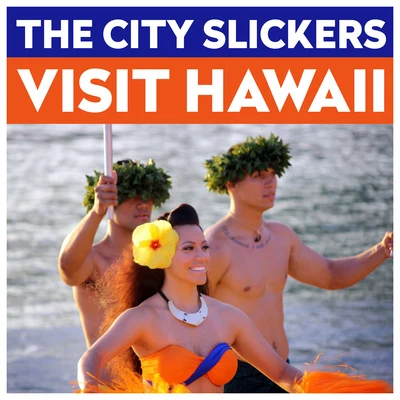 The City Slickers Visit Hawaii 專輯 The City Slickers