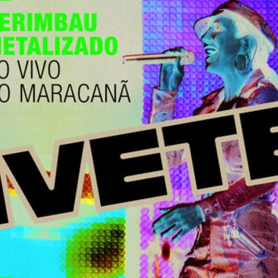 Berimbau Metalizado (Ao Vivo - Maracanã) 專輯 Ivete Sangalo