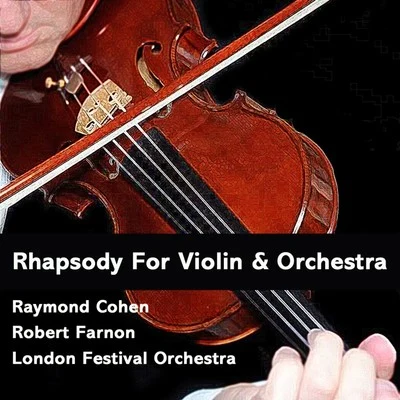 Rhapsody For Violin Orchestra 專輯 Raymond Cohen