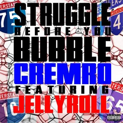 Struggle Before You Bubble (feat. Jelly Roll) 專輯 Crypt/Jelly Roll/Adam Calhoun