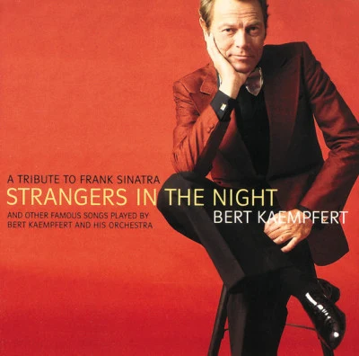 Bert Kaempfert A Tribute To Frank Sinatra: Strangers In The Night