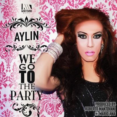 We Go to the Party 專輯 Aylin