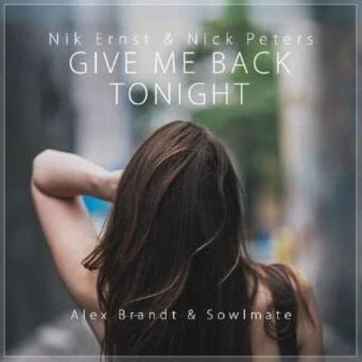 Give Me Back Tonight (Alex Brandt & Sowlmate Remix) 專輯 Alex Brandt