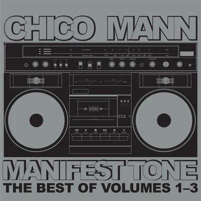 Manifest Tone (The Best of Volumes 1 - 3) 專輯 Chico Mann/Kendra Morris