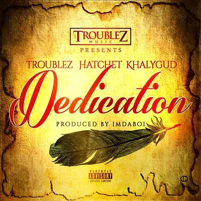 Dedication 专辑 Hatchet/Mozzy/Khalygud