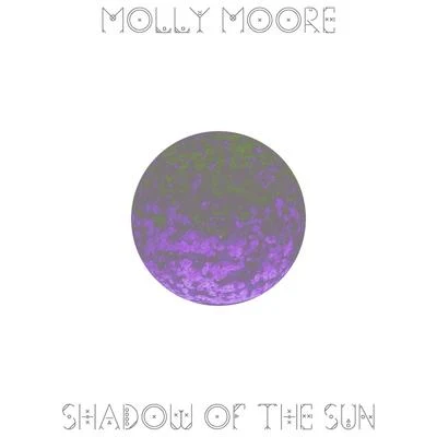 Shadow of the Sun - EP 專輯 Molly Moore