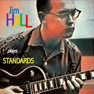 Jim Hall Plays Standards 專輯 Stan Webb/Bob Prince/Jim Hall/Romeo Penque/Milt Hinton