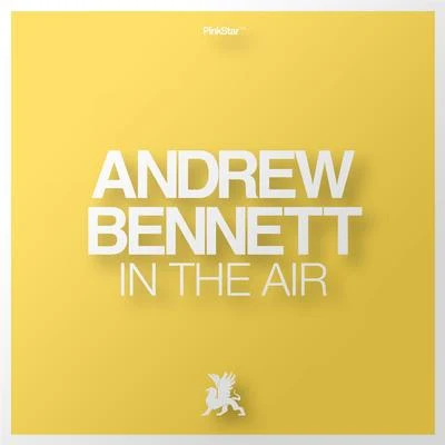 In The Air 专辑 Andrew Bennett