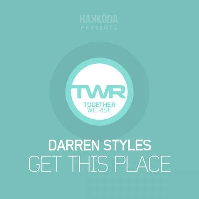 Darren Styles Get This Place