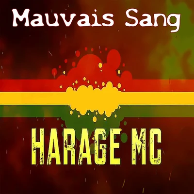 Mauvais Sang 專輯 Harage MC