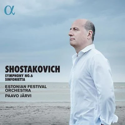 Shostakovich: Symphony No. 6 & Sinfonietta 專輯 Paavo Järvi