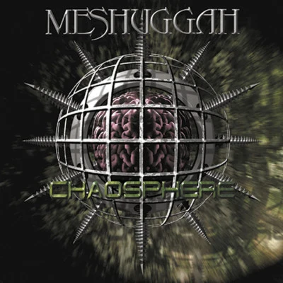 Chaosphere (Reloaded) 专辑 Meshuggah