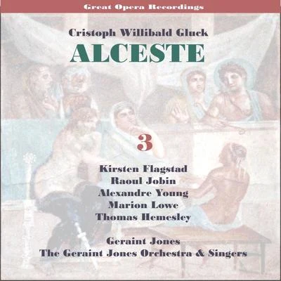 C.W.Gluck: Alceste [1956] , Vol. 3 專輯 Kirsten Flagstad