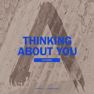 Thinking About You (Remixes) 專輯 Axwell Λ Ingrosso/CID