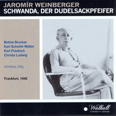 Jaromir Weinberger: Schwanda, der Dudelsackpfeifer (Frankfurt 1948) 專輯 Carin Carlsson/Winfried Zillig/Sinfonieorchester des Hessischen Rundfunks/Karl Kronenberg