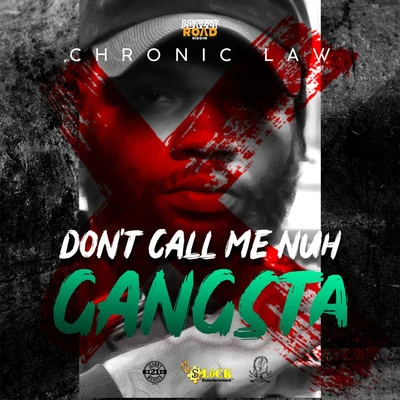 Dont Call me Nuh Gangsta 專輯 Anju Blaxx/Chronic Law/TJean