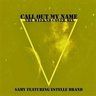 Call Out My Name (The Weeknd Cover Mix) 专辑 Samy/xatar/SSIO