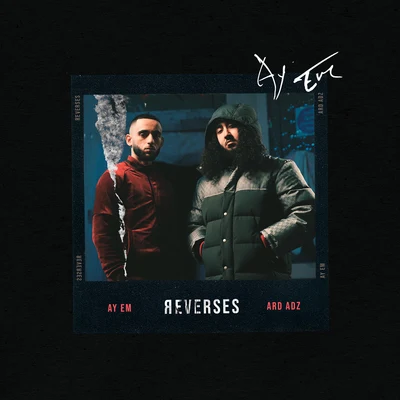 Reverses (feat. Ard Adz) 專輯 Ay Em/ZieZie/C. Tangana/Geko/Ill Blu