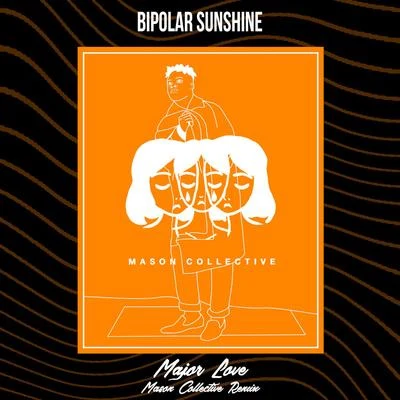 Bipolar SunshineGryffin Major Love (Remix)