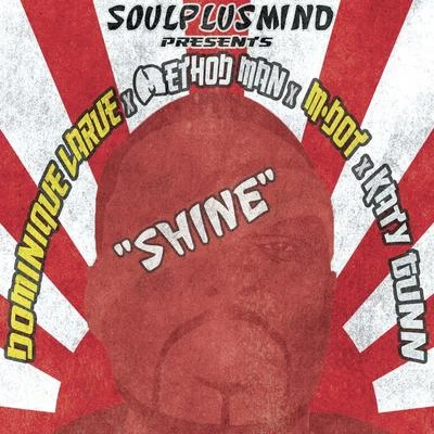 Shine (feat. Dominique Larue, Method Man, M-Dot & Katy Gunn) 专辑 Rachael Kanute/Soulplusmind